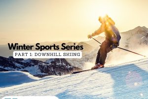 Winter Sports Series: Part 1 – Downhill Skiing Preparation and Injury Prevention